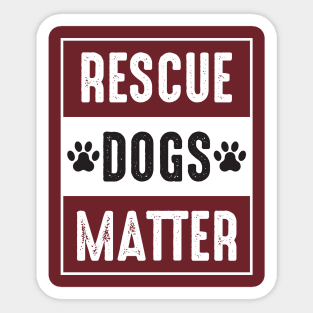 RESCUE DOGS MATTER Sticker